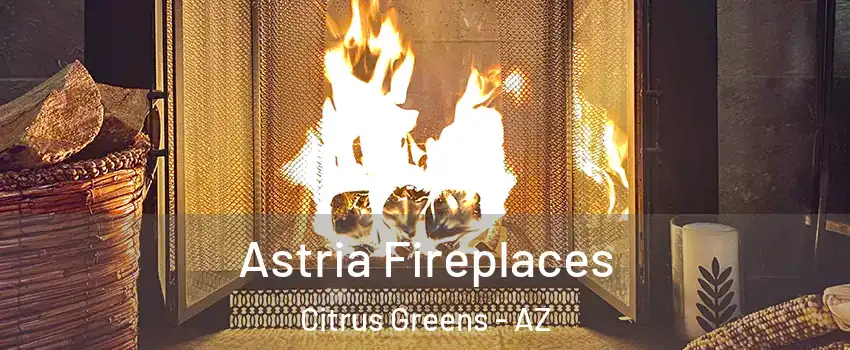 Astria Fireplaces Citrus Greens - AZ