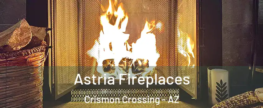 Astria Fireplaces Crismon Crossing - AZ