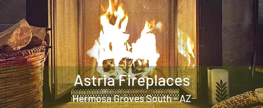 Astria Fireplaces Hermosa Groves South - AZ