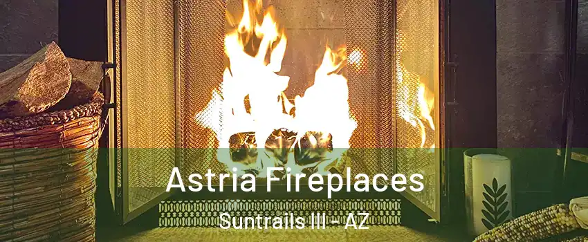 Astria Fireplaces Suntrails III - AZ