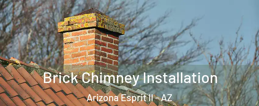 Brick Chimney Installation Arizona Esprit II - AZ