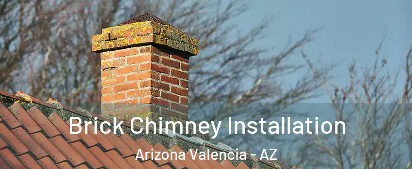 Brick Chimney Installation Arizona Valencia - AZ