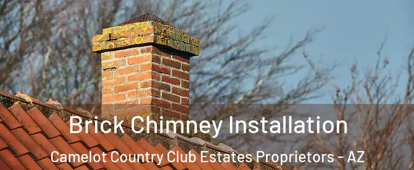 Brick Chimney Installation Camelot Country Club Estates Proprietors - AZ