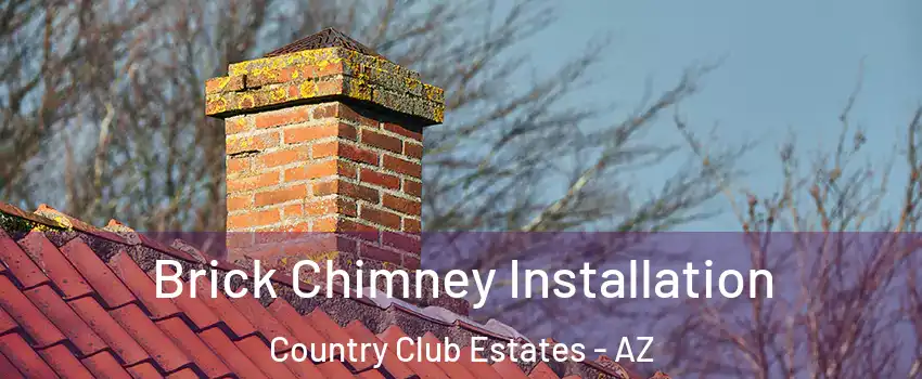 Brick Chimney Installation Country Club Estates - AZ
