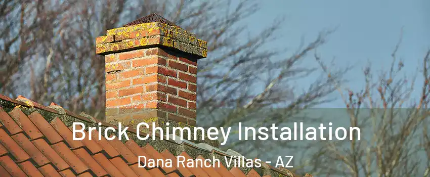 Brick Chimney Installation Dana Ranch Villas - AZ