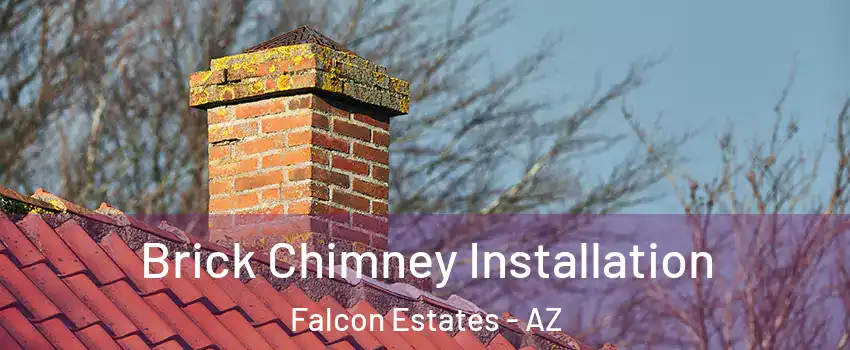 Brick Chimney Installation Falcon Estates - AZ