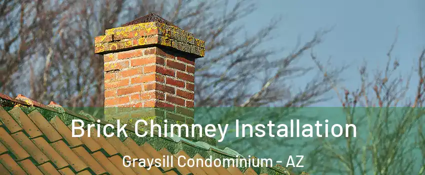 Brick Chimney Installation Graysill Condominium - AZ