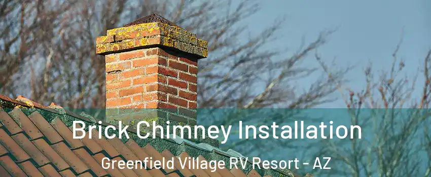 Brick Chimney Installation Greenfield Village RV Resort - AZ