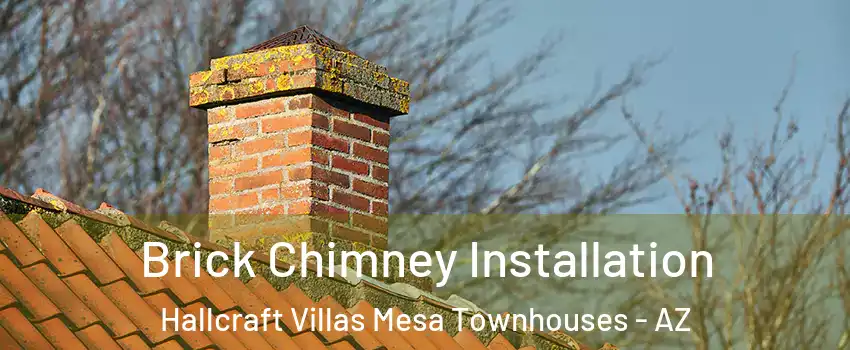 Brick Chimney Installation Hallcraft Villas Mesa Townhouses - AZ