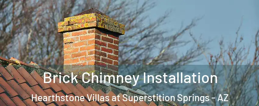 Brick Chimney Installation Hearthstone Villas at Superstition Springs - AZ
