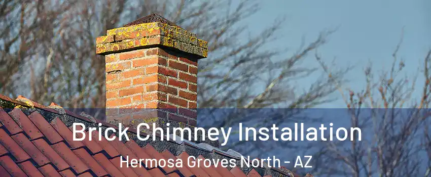 Brick Chimney Installation Hermosa Groves North - AZ