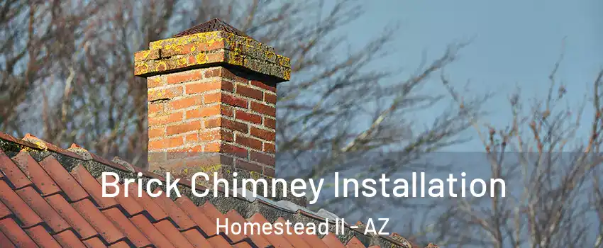 Brick Chimney Installation Homestead II - AZ