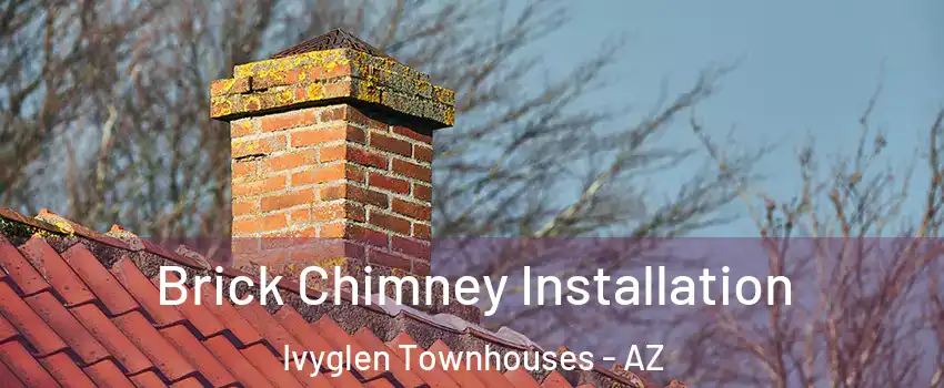 Brick Chimney Installation Ivyglen Townhouses - AZ