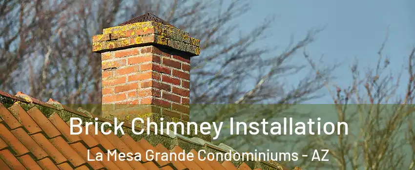 Brick Chimney Installation La Mesa Grande Condominiums - AZ
