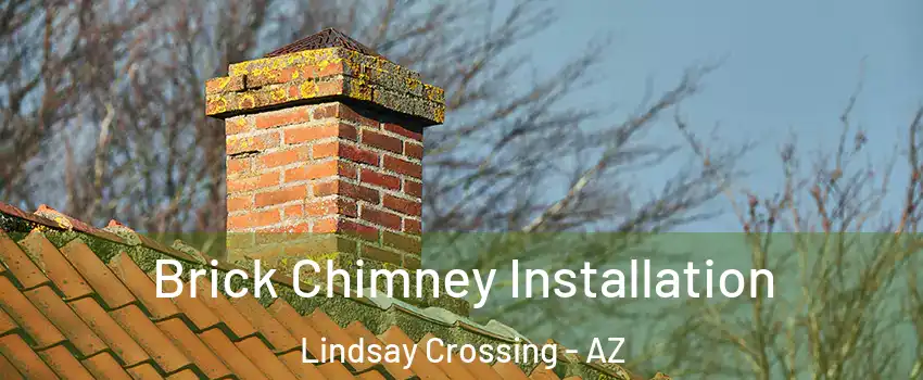 Brick Chimney Installation Lindsay Crossing - AZ