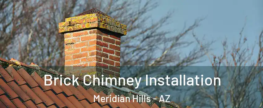 Brick Chimney Installation Meridian Hills - AZ