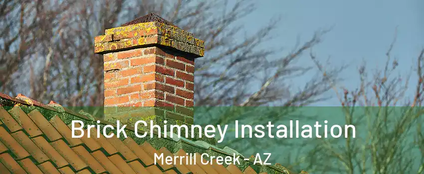 Brick Chimney Installation Merrill Creek - AZ