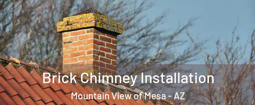 Brick Chimney Installation Mountain View of Mesa - AZ