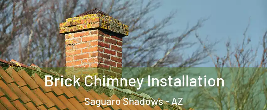 Brick Chimney Installation Saguaro Shadows - AZ