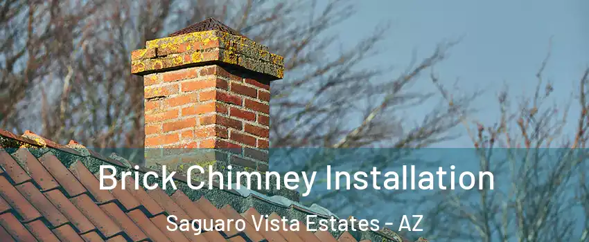 Brick Chimney Installation Saguaro Vista Estates - AZ