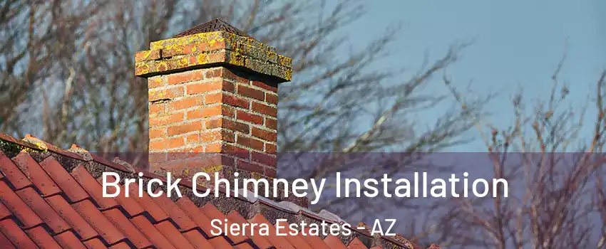 Brick Chimney Installation Sierra Estates - AZ