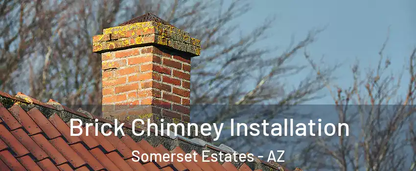 Brick Chimney Installation Somerset Estates - AZ