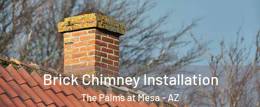 Brick Chimney Installation The Palms at Mesa - AZ