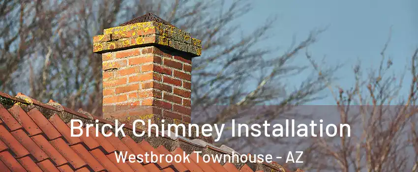 Brick Chimney Installation Westbrook Townhouse - AZ