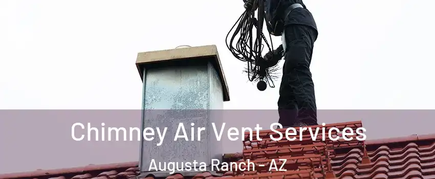 Chimney Air Vent Services Augusta Ranch - AZ