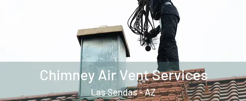 Chimney Air Vent Services Las Sendas - AZ