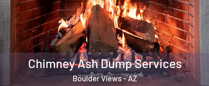 Chimney Ash Dump Services Boulder Views - AZ