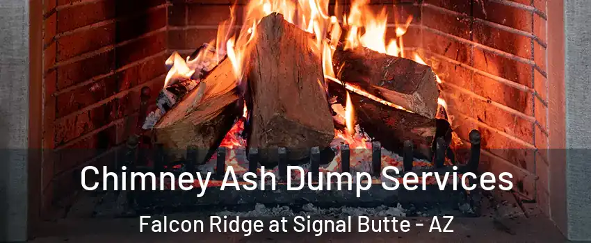 Chimney Ash Dump Services Falcon Ridge at Signal Butte - AZ