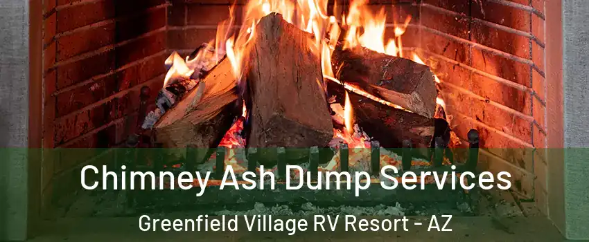 Chimney Ash Dump Services Greenfield Village RV Resort - AZ