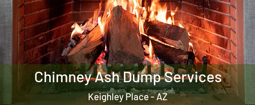 Chimney Ash Dump Services Keighley Place - AZ