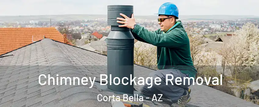 Chimney Blockage Removal Corta Bella - AZ