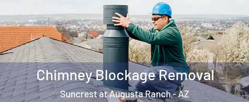 Chimney Blockage Removal Suncrest at Augusta Ranch - AZ