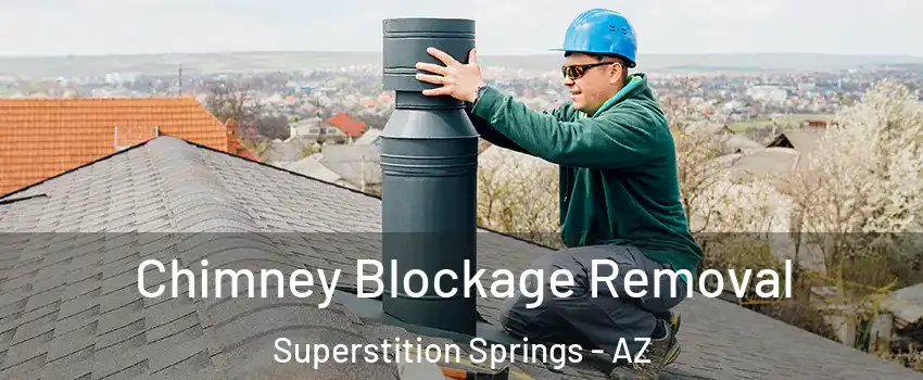 Chimney Blockage Removal Superstition Springs - AZ
