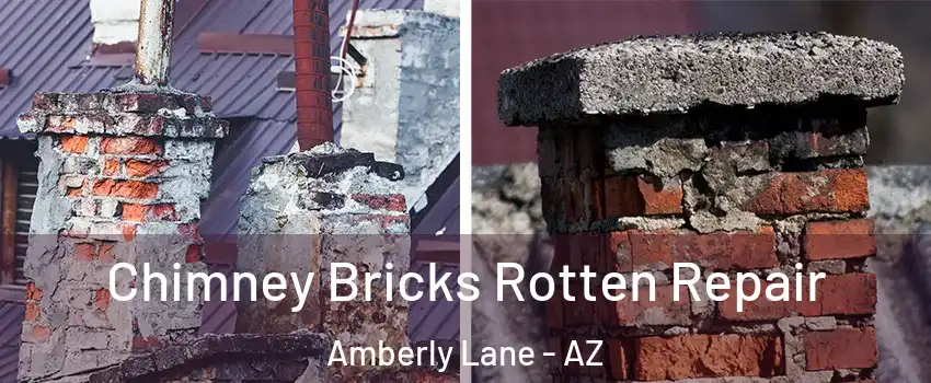Chimney Bricks Rotten Repair Amberly Lane - AZ