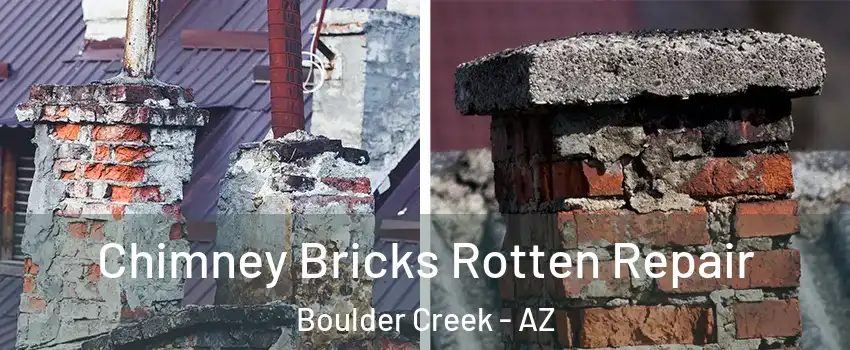 Chimney Bricks Rotten Repair Boulder Creek - AZ