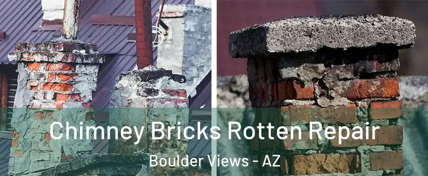 Chimney Bricks Rotten Repair Boulder Views - AZ