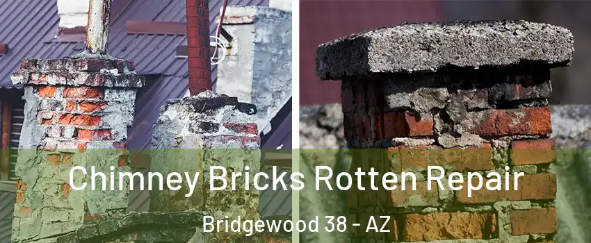 Chimney Bricks Rotten Repair Bridgewood 38 - AZ