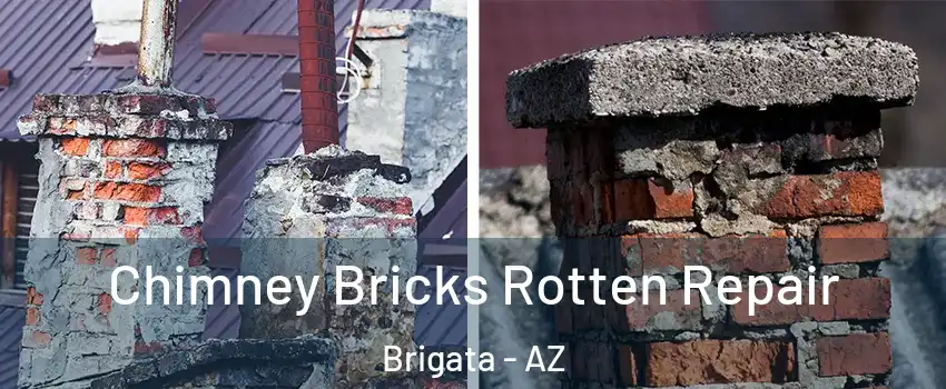 Chimney Bricks Rotten Repair Brigata - AZ