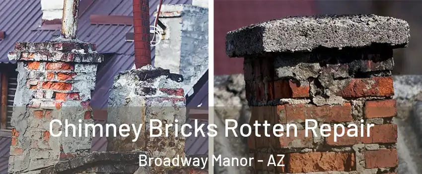 Chimney Bricks Rotten Repair Broadway Manor - AZ