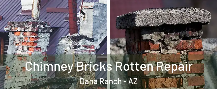 Chimney Bricks Rotten Repair Dana Ranch - AZ