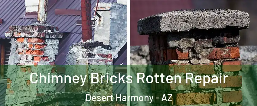 Chimney Bricks Rotten Repair Desert Harmony - AZ