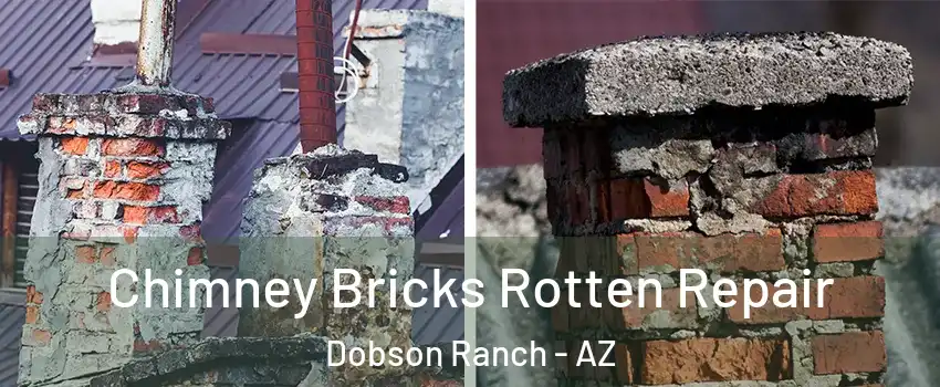 Chimney Bricks Rotten Repair Dobson Ranch - AZ