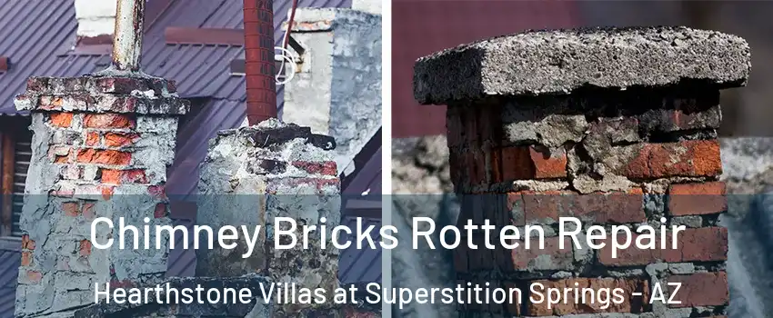 Chimney Bricks Rotten Repair Hearthstone Villas at Superstition Springs - AZ