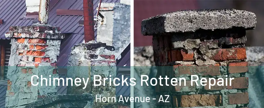 Chimney Bricks Rotten Repair Horn Avenue - AZ