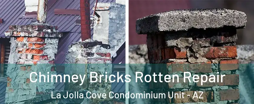Chimney Bricks Rotten Repair La Jolla Cove Condominium Unit - AZ