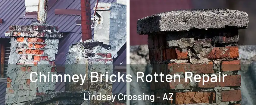 Chimney Bricks Rotten Repair Lindsay Crossing - AZ